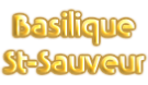 Basilique St-Sauveur